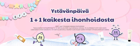 Ystävänpäivä: 1+1 kaikesta ihonhoidosta 14.-15.2.2026